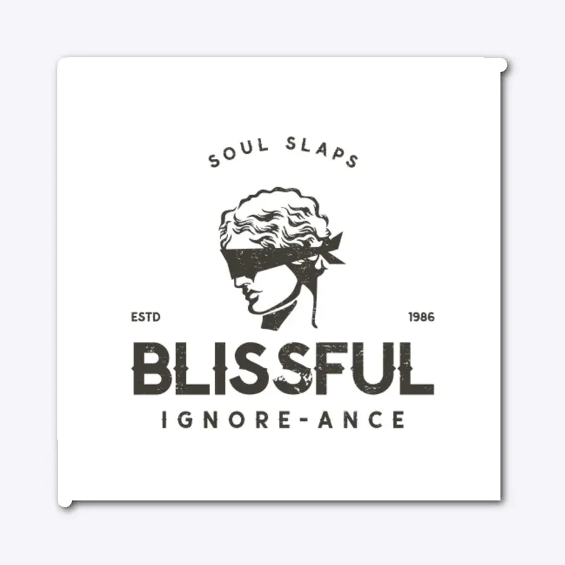 Blissful Ignorance